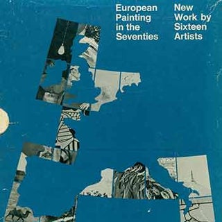 Item #18-4755 European Painting in the Seventies: New Works by Sixteen Artists. Maurice Tuchman,...