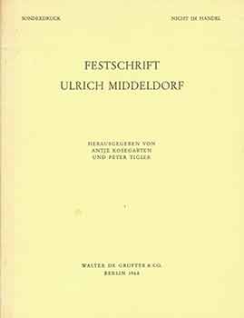 Item #18-4764 Festschrift Ulrich Middeldorf. (Includes Essay by Peter Selz) : Influence of Cubism...