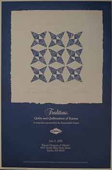 Item #18-4766 Traditions: Quilts and Quiltmakers of Kansas. (Exhibition Poster) (Signed). Judy...