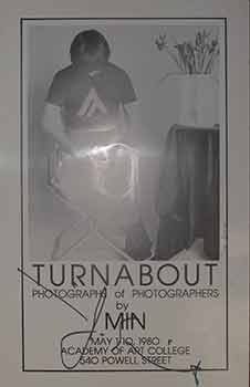 Item #18-4768 Turnabout Photographs of Photographers by Min. (Exhibition Poster) (Signed). Academy of Art College.