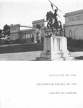 Item #18-4831 Bulletin of the California Palace of the Legion of Honor. Volume 25, Numbers 1 & 2. May and June 1967. Wm. H. Elsner, California Palace of the Legion of Honor, text, San Francisco.