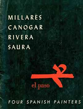 Item #18-4969 Millares, Canogar, Rivera, Saura: Four Spanish Paintings. Pierre Matisse Gallery,...