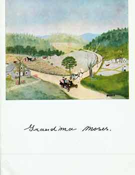 Item #18-4996 My life's history: A Loan Exhibition of Paintings by Grandma Moses, assembled by the Galerie St. Etienne, New York, on the occasion of the artist's hundredth birthday. IBM Gallery of Arts and Sciences, September 12 through October 6, 1960. [Exhibition Catalogue]. Anna Mary Robertson Moses, Otto Kallir, Galerie St. Etienne, International Business Machines Corporation, text., New York.