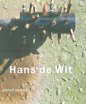 Item #18-4997 Hans de Wit: Pencil Poems. Hans de Wit, John Marchant, Huub Beurskens, text.