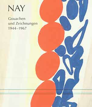 Item #18-5005 E. W. Nay Goauchen und Zeichnungen 1944-1967. [Exhibition catalogue, June 27 -...