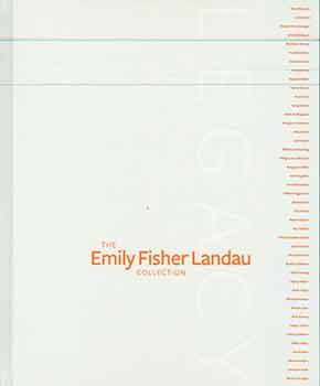 Item #18-5040 Legacy: The Emily Fisher Landau Collection. Dana Miller, Donna M. De Salvo, Joseph...