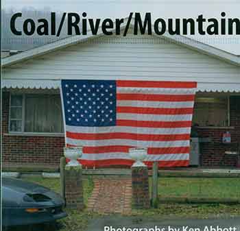 Ken Abbott - Coal/River/Mountain: Photographs
