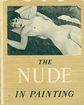 Item #18-5118 The Nude in Painting. Mya Cinotti, M. D. Clement, trans