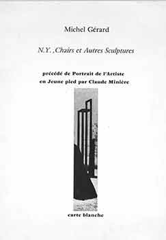 Item #18-5123 N.Y., Chairs et Autres Sculptures. Precede de Portrait de l’Artiste en Jeune pied...