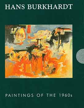 Item #18-5125 Hans Burkhardt: Paintng of the 1960s. September 20 - December 24, 2008. Jack Rutberg Fine Arts, Los Angeles. [Exhibition brochure]. Hans Burkhardt, Jack Rutberg Fine Arts, Los Angeles.