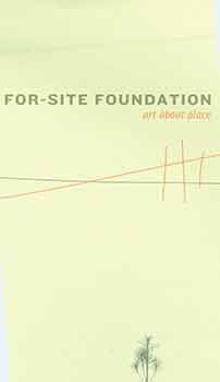 Item #18-5137 For-Site Foundation: Art About Place [Press Packet]. Cheryl Haines, FOR-SITE...