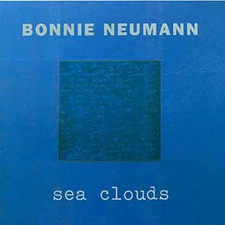 Item #18-5147 Bonnie Neumann: Sea Clouds. Bonnie Neumann, Maria Porges, artist., text