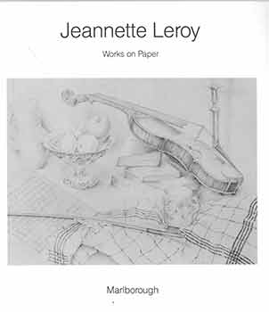Item #18-5148 Jeannette Leroy: Works on Paper. May 3 - 21, 1990. Marlborough Gallery, New York....