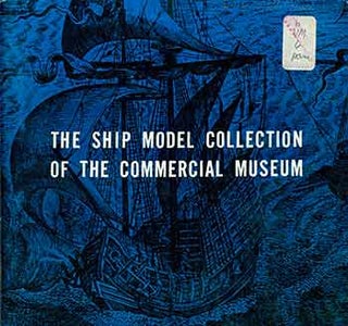 Item #18-5150 The Ship Model Collection of the Commercial Museum. Henry Spector