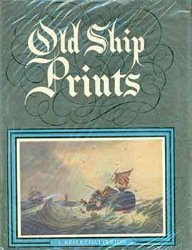 Item #18-5166 Old Ship Prints. E. Keble Chatterton