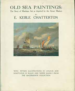 Item #18-5171 Old Sea Paintings the Story of Maritime Art As Depicted by the Great Masters With...