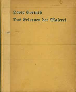 Item #18-5194 Das Erlernen der Malerei: ein Handbuch. Lovis Corinth