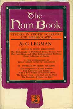 Item #18-5222 The Horn Book: Studies in Erotic Folklore and Bibliography. G. Legman