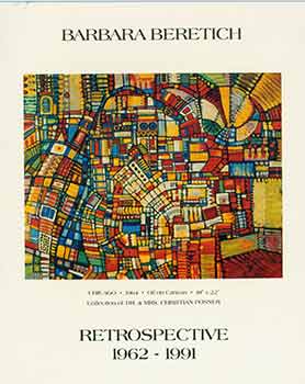 Item #18-5229 Barbara Beretich Retrospective 1962 - 1991. Barbara Beretich, Lisa Alther,...