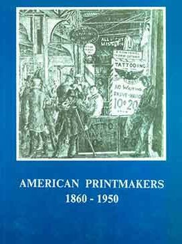 Item #18-5257 American Printmakers 1860-1950. R. S. Johnson Fine Art, Chicago