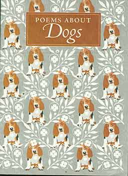Item #18-5308 Poems About Dogs. Rosemary E. Jones, Selected by