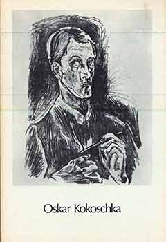Item #18-5330 Oskar Kokoschka: Literary and Graphic Works 1906-1923. (Exhibition: January...
