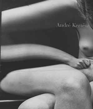 Item #18-5471 Andre Kertesz: Mirror as Muse. November 26, 1999 - January 15, 2000. Stephen Daiter...