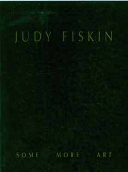 Item #18-5475 Judy Fiskin: Some More Art. October 18 - December 6, 1992. Los Angeles Museum of...
