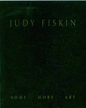 Item #18-5475 Judy Fiskin: Some More Art. October 18 - December 6, 1992. Los Angeles Museum of...