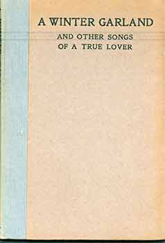 Item #18-5503 A Winter Garland and Other Songs of a True Lover. Erskine Macdonald