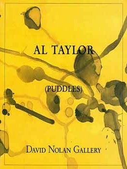 Item #18-5562 Al Taylor (Puddles). (Exhibition: 7 March to 11 April 1992). Al Taylor, Klaus Kertess