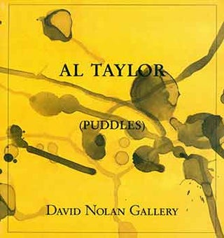 Item #18-5562 Al Taylor (Puddles). (Exhibition: 7 March to 11 April 1992). Al Taylor, Klaus Kertess