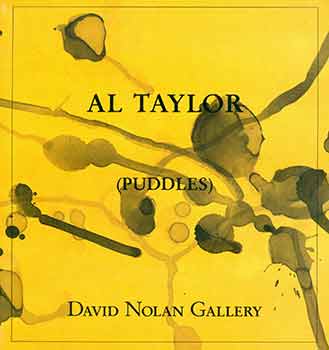 Item #18-5562 Al Taylor (Puddles). (Exhibition: 7 March to 11 April 1992). Al Taylor, Klaus Kertess.