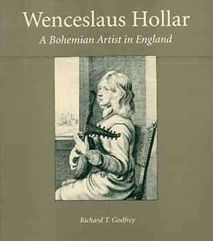 Item #18-5605 Wenceslaus Hollar: A Bohemian Artist in England. (Catalog of an exhibition held at...