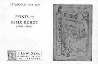 Item #18-5646 Prints by Felix Buhot (1847-1898): Catalogue May 1979. Inc R E. Lewis, San Rafael
