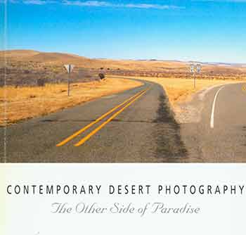 Item #18-5771 Contemporary Desert Photography: The Other Side of Paradise. Marilyn Cooper, Katherine Plake Hough.