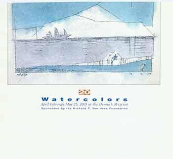 Item #18-5801 Lyonel Feininger: 20 Watercolors. April 4 through May 25, 2003 at the Demuth Museum. [Exhibition catalogue]. Lyonel Feininger, Peter Selz, Demuth Museum, text., Lancaster.