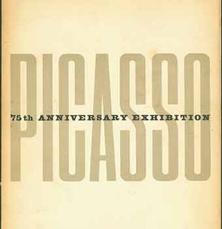 Item #18-5812 Picasso: 75th Anniversary Exhibition. The Museum of Modern Art, New York May 22 -...