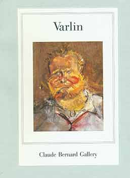 Item #18-5857 Varlin (1900-1977): Paintings. Texts by Friedrich Durrenmatt and Peter Selz....