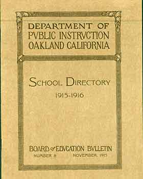 Item #18-5910 Department of Public Instruction Oakland California School Directory 1915 - 1916....