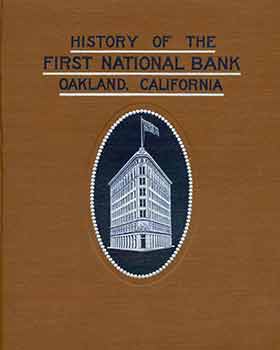 Item #18-5911 History of the First National Bank of Oakland, California. Russell Lowry