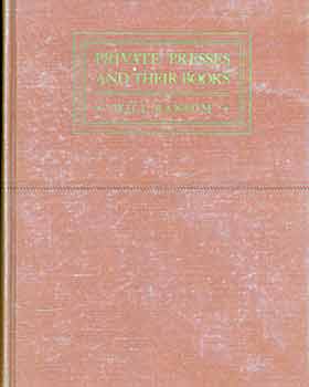 Item #18-5914 Private Presses and Their Books. Will Ransom