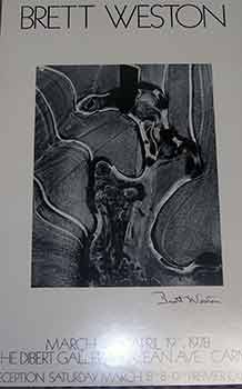 Item #18-6007 Brett Weston. (Exhibition Poster) (Exhibition: March 18 - April 19, 1978). Brett...