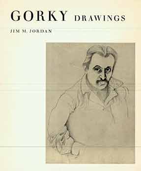 Item #18-6085 Gorky: Drawings. (Catalog of an exhibition at the M. Knoedler & Co., inc., New...