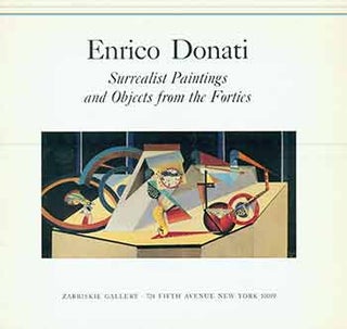 Item #18-6087 Enrico Donati Surrealist Paintings and Objects from the Forties. (Exhibition:...