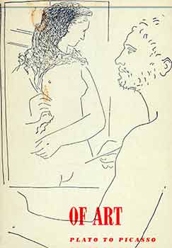 Item #18-6095 Of Art : Plato to Picasso, Aphorisms and Observations, edited with contributions by A.E. Gallatin. A E. Gallatin.
