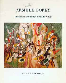 Item #18-6117 Arshile Gorky: Important Paintings and Drawings. (Catalogue of an exhibition held...