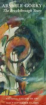 Item #18-6155 Arshile Gorky. The Breakthrough Years. National Gallery of Art. May 7 - September...