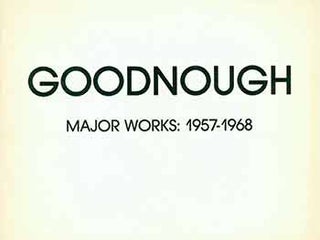 Item #18-6189 Goodnough: Major Works : 1957 - 1968. Robert Goodnough