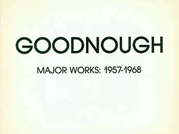 Item #18-6189 Goodnough: Major Works : 1957 - 1968. Robert Goodnough.